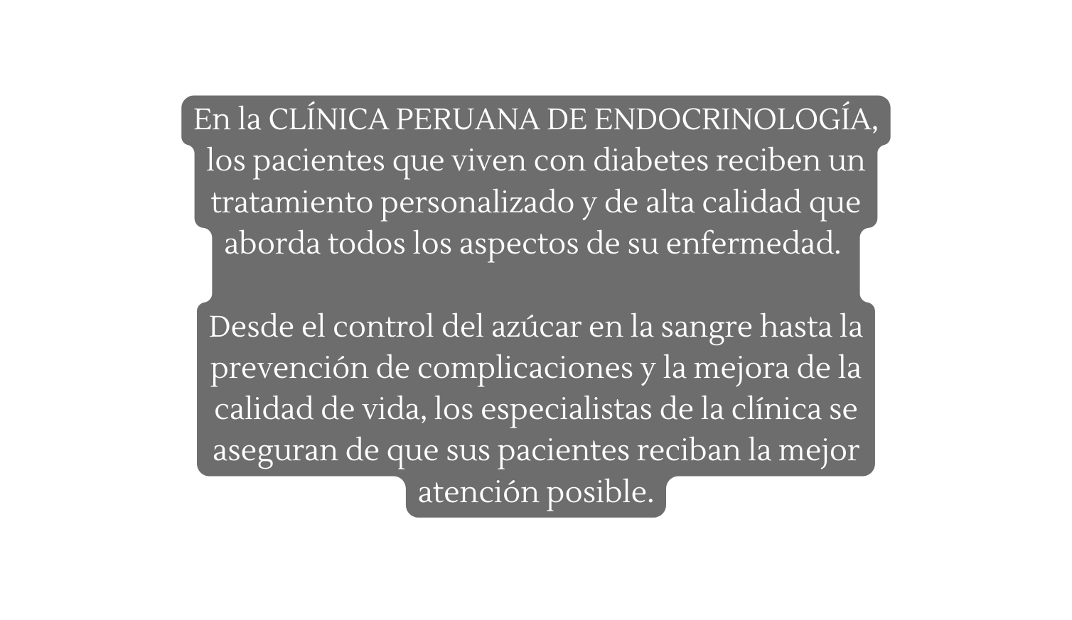 En la CLÍNICA PERUANA DE ENDOCRINOLOGÍA los pacientes que viven con diabetes reciben un tratamiento personalizado y de alta calidad que aborda todos los aspectos de su enfermedad Desde el control del azúcar en la sangre hasta la prevención de complicaciones y la mejora de la calidad de vida los especialistas de la clínica se aseguran de que sus pacientes reciban la mejor atención posible