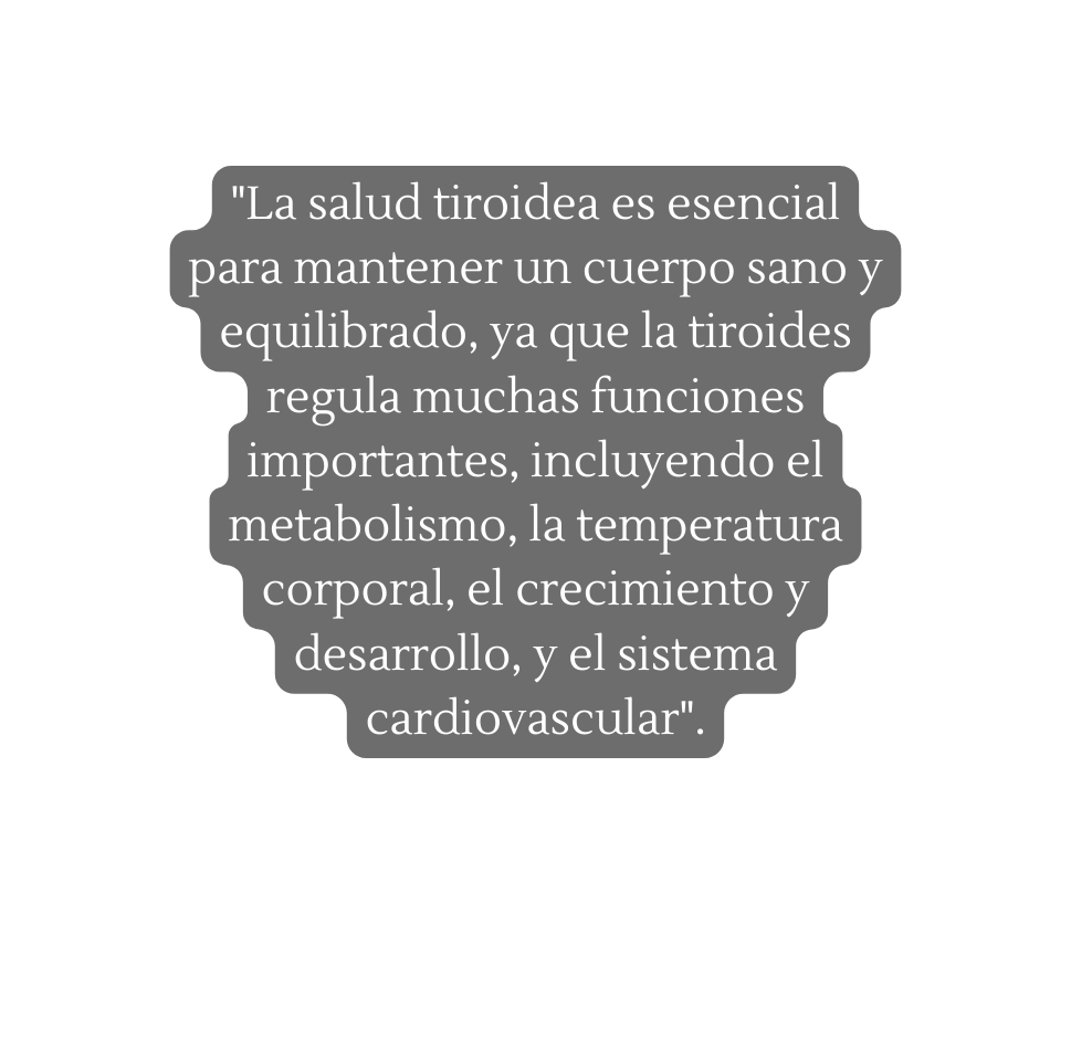 La salud tiroidea es esencial para mantener un cuerpo sano y equilibrado ya que la tiroides regula muchas funciones importantes incluyendo el metabolismo la temperatura corporal el crecimiento y desarrollo y el sistema cardiovascular